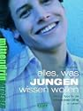 Alles, was Jungen wissen wollen - Infos und mehr f�r die aufregendsten Jahre des Lebens.