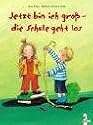 Jetzt bin ich gro� - die Schule geht los