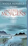 Die Nebel des Morgens. Verbotene Erinnerungen des letzten Nibelungensohns