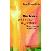 Mein Leben - vom Umtausch ausgeschlossen. Alltagsgeschichten unter der Lupe (Broschiert)