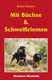 Mit B�chse und Schwei�riemen  Neumann-Neudamm