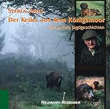 Der Keiler aus dem K�nigsmoor und andere Jagdgeschichten  Neumann-Neudamm