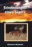 Erinnerungen eines J�gers  Neumann-Neudamm