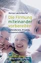 Die Firmung miteinander vorbereiten 