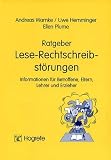 Ratgeber Lese-Rechtschreibstörung. Informationen für Betroffene, Eltern und Erzieher