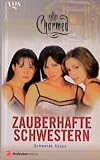 Charmed, Zauberhafte Schwestern, Schwarze K&uuml;sse