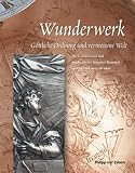 Wunderwerk. Göttliche Ordnung und vermessene Welt.