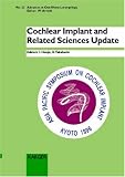 Cochlear Implant and Related Sciences Update: 1st Asia Pacific Symposium on Cochlear Implant and Related Sciences, Kyoto, April 3-5, 1996 (Advances in Oto-Rhino-Laryngology)