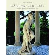 Gärten der Lust. Erotische Skulpturen in europäischen Parks (Gebundene Ausgabe)