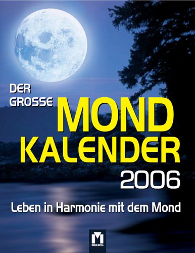 Der grosse Mondkalender 2006 