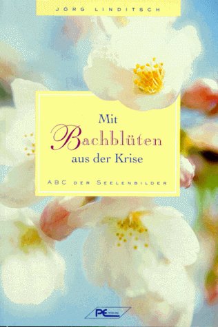 Mit Bachbl�ten aus der Krise, ABC der Seelenbilder 