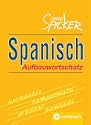 Spanisch Aufbauwortschatz - Aktuell, praktisch und �bersichtlich gestaltet: die handlichen Nachschlagewerke mit den wichtigsten Formeln, Regeln und Vokabeln. Zum Auffrischen, Verbessern und Vertiefen von Spanischkenntnissen. Mit �ber 2800 Stichw�rtern aus dem spanischen Aufbauwortschatz und Infoboxen in Spanisch zu Sprachbesonderheiten, Sprachfallen, Grammatik und Landeskunde.