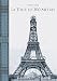 Gustave Eiffel: La Tour De 300 Metres: Facsimile Edition