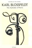 Karl Blossfeldt: The Alphabet of Plants (Masters of the Camera)