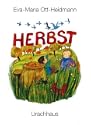 So bunt und st�rmisch ist der Herbst. Mit Kindern die Jahreszeiten erleben