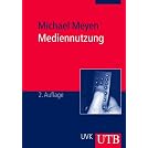 Mediennutzung. Mediaforschung, Medienfunktionen, Nutzungsmuster (Broschiert)