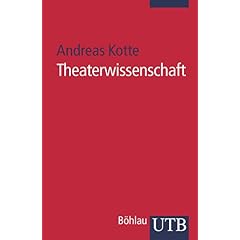 Theaterwissenschaft. Eine Einführung (Broschiert)