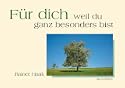 F�r dich - weil du ganz besonders bist