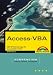 Access-VBA. Kompendium. Über 600 Makros von Access 2000 bis 2003.