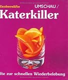 Katerkiller. Säfte zur schnellen Wiederbelebung