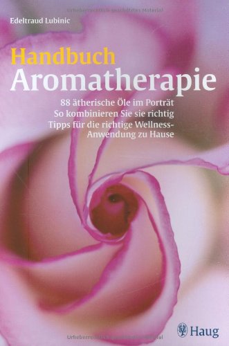 Handbuch Aromatherapie