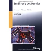 Ernährung des Hundes. Grundlagen, Fütterungspraxis, Diätetik