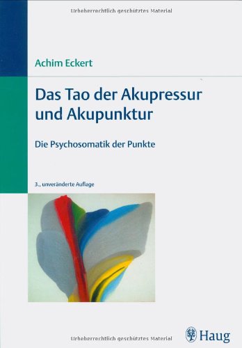 Das Tao der Akupressur und Akupunktur