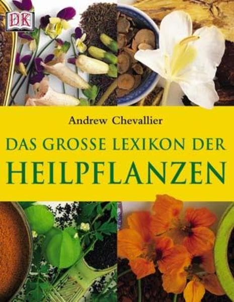 Das grosse Lexikon der Heilpflanzen