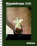 Robert Mapplethorpe - Flowers 2006 Calendar