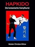 Hapkido. Die koreanische Kampfkunst  Books on Demand GmbH