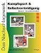 Kampfsport & Selbstverteidigung - Das Nachschlagewerk 1. Grundtechniken  Books on Demand GmbH