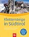 Suchen : Klettersteige in S&uuml;dtirol