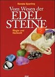 Vom Wesen der Edelsteine. Magie und Heilkraft