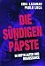 Die sündigen Päpste. Im Mittelalter und Renaissance