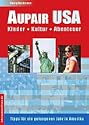 AuPair USA zwischen Traum und Frust