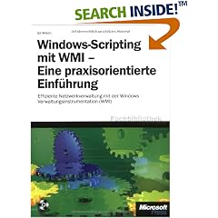 Windows-Scripting mit WMI - Eine praxisorientierte Einführung (Gebundene Ausgabe)