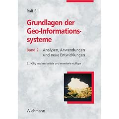 Grundlagen der Geo-Informationssysteme. Band 2: Analysen, Anwendungen und neue Entwicklungen (Gebundene Ausgabe)