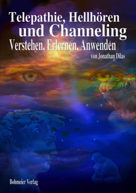 Telepathie, Hellh�ren und Channeling 