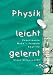 Physik leicht gelernt. (Lernmaterialien)