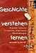 Geschichte verstehen lernen. Persönlichkeiten, Ereignisse, Strukturen, Entwicklungen. (Lernmaterialien)