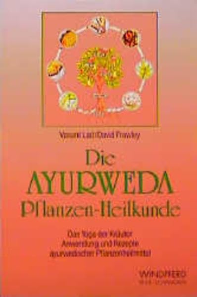 Die Ayurveda Pflanzen-Heilkunde 