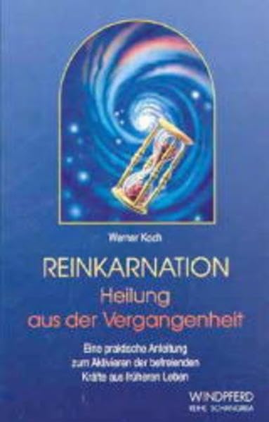 Reinkarnation, Heilung aus der Vergangenheit 