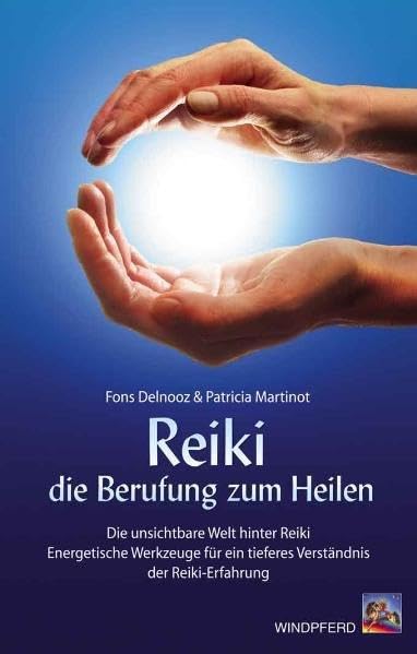 Reiki, die Berufung zum Heilen