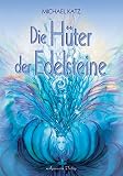 Die H�ter der Edelsteine