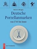 Deutsche Porzellanmarken Von 1710 bis heute
