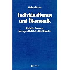 Individualismus und Ökonomik. Modelle, Grenzen, ideengeschichtliche Rückblenden (Unbekannter Einband)