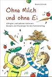 Buch: Ohne Milch und ohne Ei! ohne ei und milch