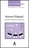 Basiswissen P�dagogik 4. Reformp�dagogische Schulkonzepte. Montessori-P�dagogik