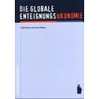 Die globale Enteignungsökonomie (Broschiert)