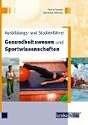 Ausbildungs- und Studienf�hrer Gesundheitswesen und Sportwissenschaften